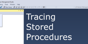 Tracing Stored Procedure
